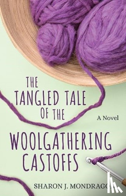 Mondragon, Sharon - The Tangled Tale of the Woolgathering Castoffs