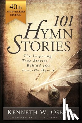 Osbeck, Kenneth W - 101 Hymn Stories - 40th Anniversary Edition