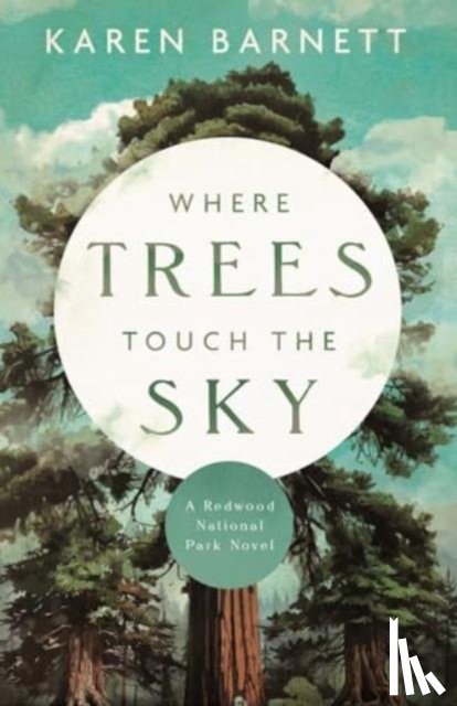 Barnett, Karen - Where Trees Touch the Sky