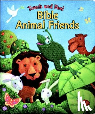 Zobel Nolan, Allia - Touch and Feel Bible Animal Friends