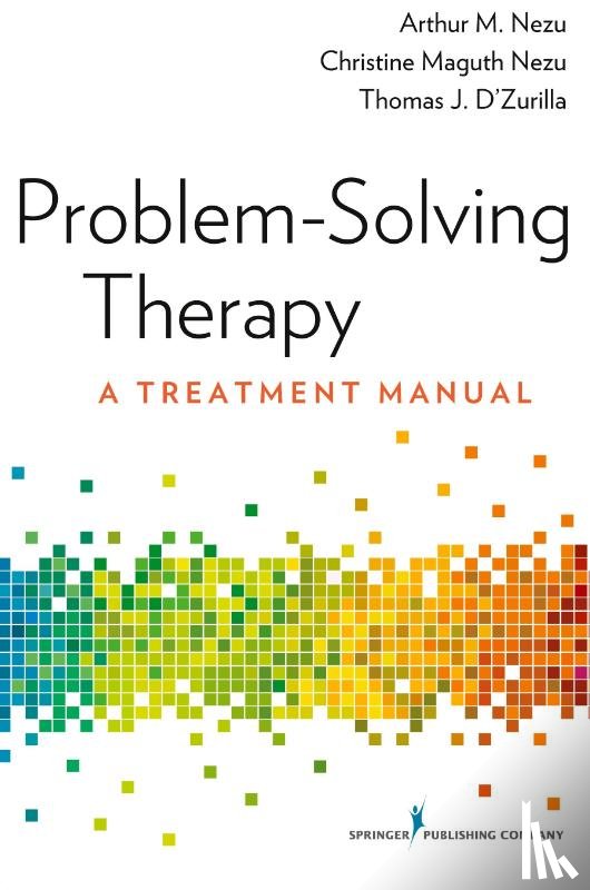 Nezu, Arthur M., Nezu, Christine Maguth, D'Zurilla, Thomas - Problem-Solving Therapy
