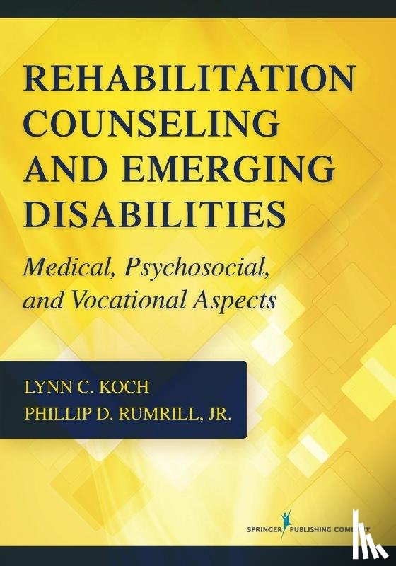 Koch, Lynn C., Rumrill, Phillip D. - Rehabilitation Counseling and Emerging Disabilities