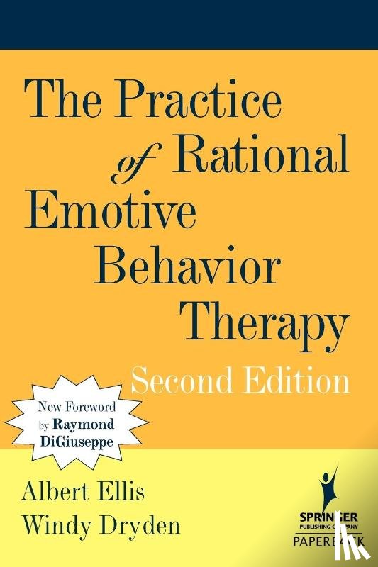 Ellis, Albert, Dryden, Windy - The Practice of Rational Emotive Behavior Therapy