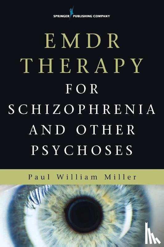 Miller, Paul - EMDR Therapy for Schizophrenia and Other Psychoses