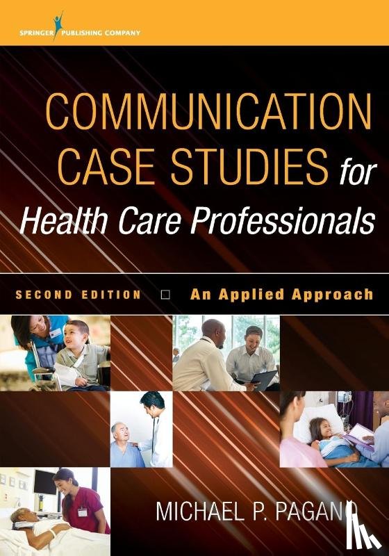Pagano, Michael P. - Communication Case Studies for Health Care Professionals