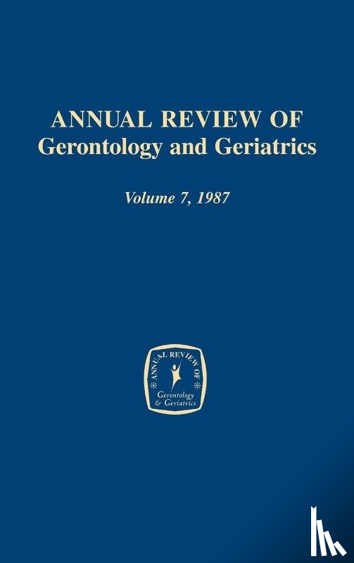 Schaie, K. Warner - Annual Review of Gerontology and Geriatrics, Volume 7, 1987