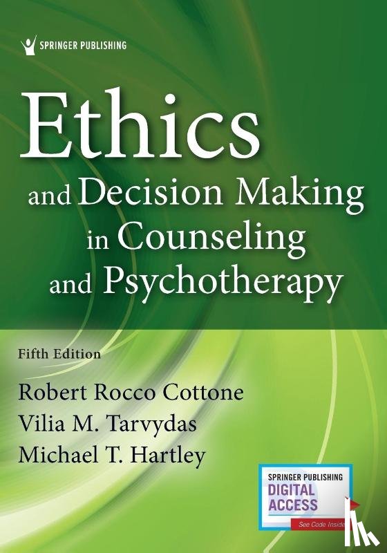 Cottone, Robert Rocco, Tarvydas, Vilia, Hartley, Michael T. - Ethics and Decision Making in Counseling and Psychotherapy