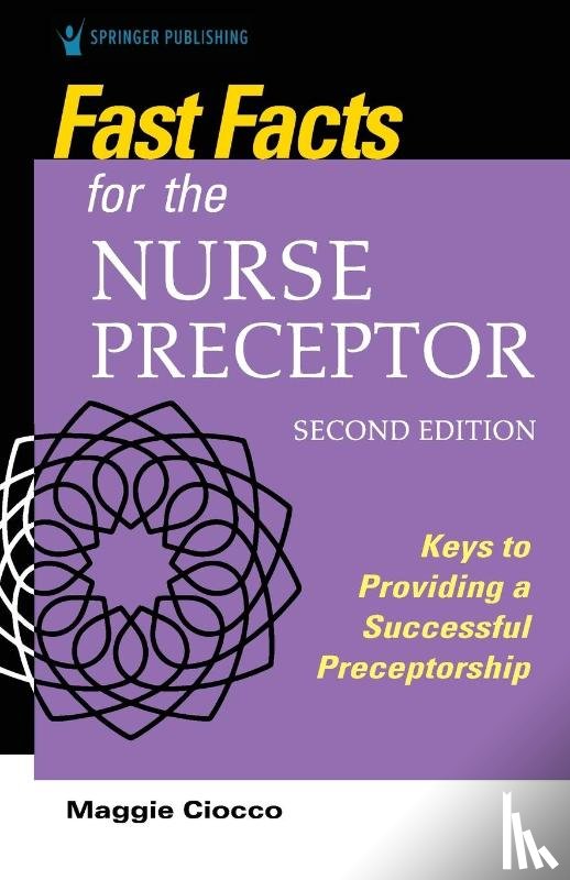 Ciocco, Maggie - Fast Facts for the Nurse Preceptor, Second Edition