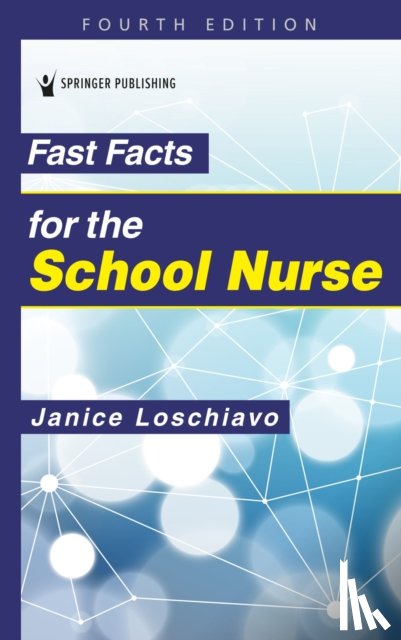 Loschiavo, Janice - Fast Facts for the School Nurse