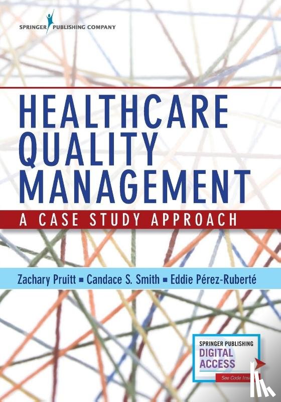Pruitt, Zachary, Smith, Candace, Perez-Ruberte, Eddie - Healthcare Quality Management