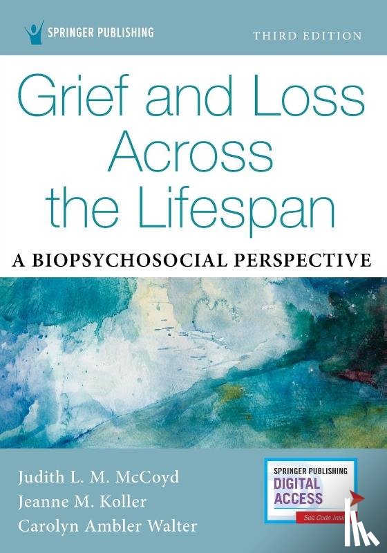 McCoyd, Judith L. M., Koller, Jeanne, Walter, Carolyn Ambler - Grief and Loss Across the Lifespan