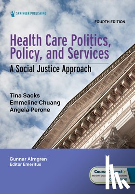 Sacks, Tina - Health Care Politics, Policy, and Services: A Social Justice Approach