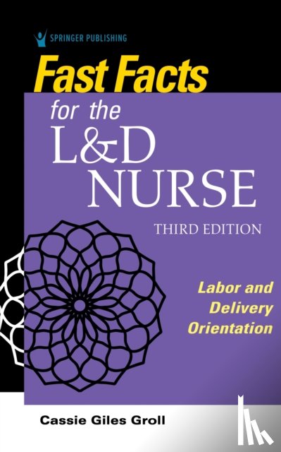 Groll, Cassie Giles - Fast Facts for the L&D Nurse