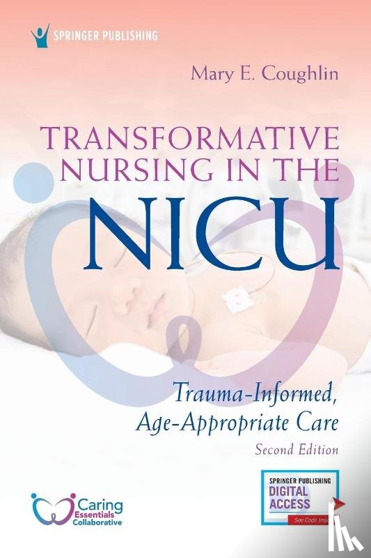 Coughlin, Mary E. - Transformative Nursing in the NICU, Second Edition