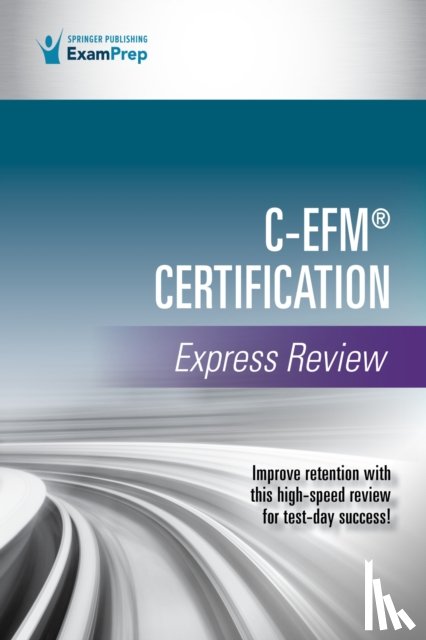 Springer Publishing Company - C-EFM® Certification Express Review