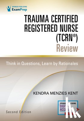 Menzies Kent, Kendra - Trauma Certified Registered Nurse (TCRN®) Review