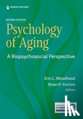 Woodhead, Erin L. - Psychology of Aging: A Biopsychosocial Perspective