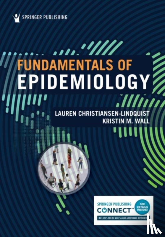 Christiansen-Lindquist, Lauren, Wall, Kristin M. - Fundamentals of Epidemiology