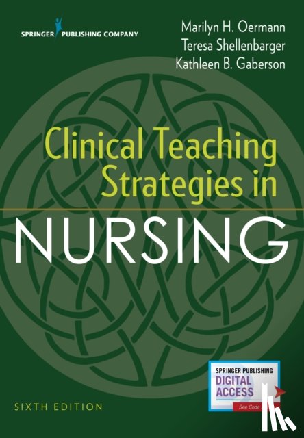 Oermann, Marilyn H., Shellenbarger, Teresa, Gaberson, Kathleen B. - Clinical Teaching Strategies in Nursing