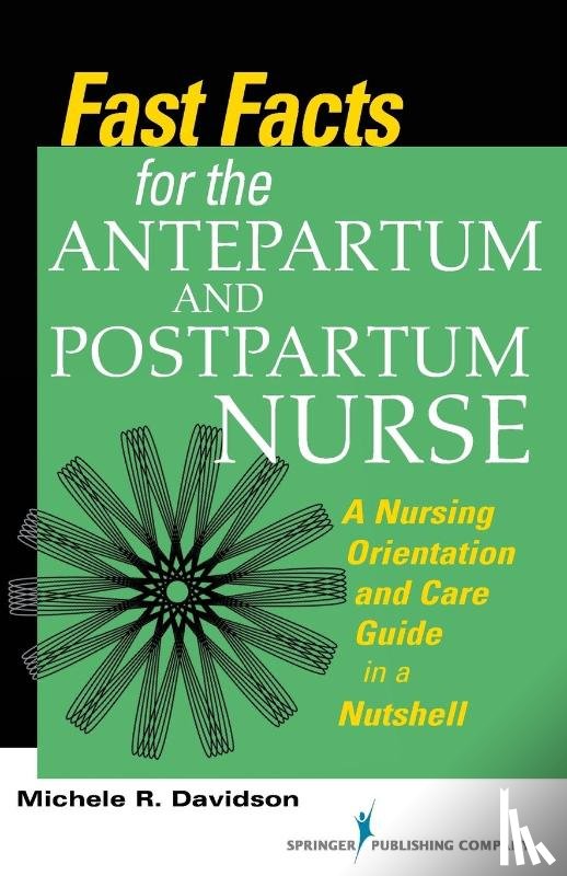 Davidson, Michele R. - Fast Facts for the Antepartum and Postpartum Nurse