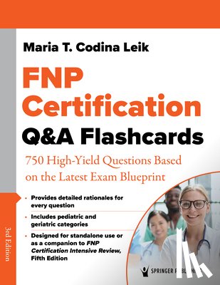  - Fnp Certification Q&A Flashcards: 750 High-Yield Questions Based on the Latest Exam Blueprint