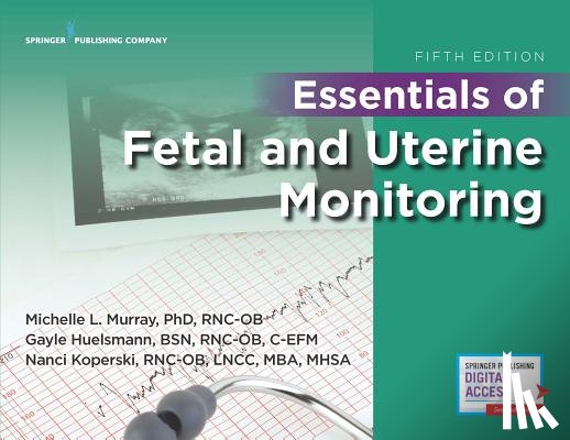 Murray, Michelle - Essentials of Fetal and Uterine Monitoring, Fifth Edition