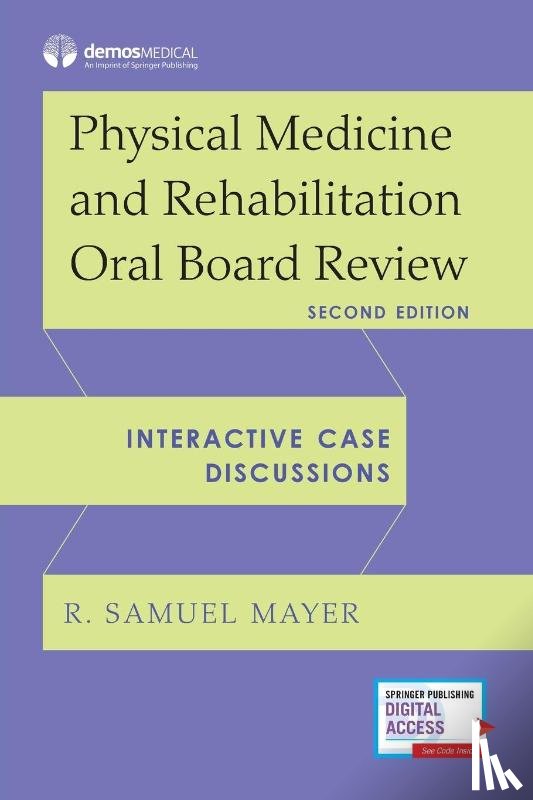  - Physical Medicine and Rehabilitation Oral Board Review