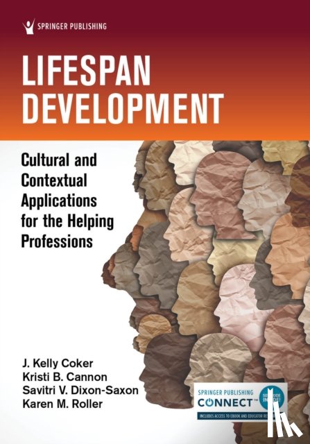 Coker, J. Kelly, Cannon, Kristi B., Dixon-Saxon, Savitri V., Roller, Karen M. - Lifespan Development
