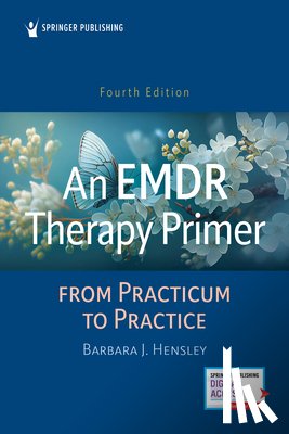 Hensley, Barbara J. - An EMDR Therapy Primer: From Practicum to Practice