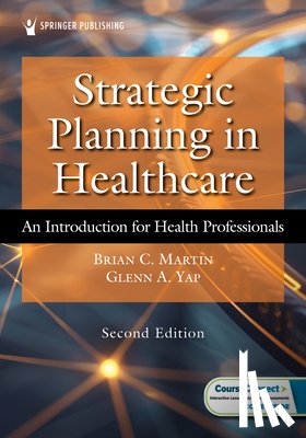 Martin, Brian C., Yap, Glenn A. - Strategic Planning in Healthcare