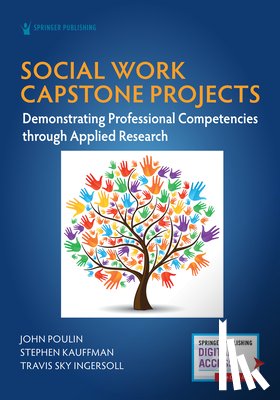 Poulin, John, Kauffman, Stephen, Ingersoll, Travis Sky - Social Work Capstone Projects