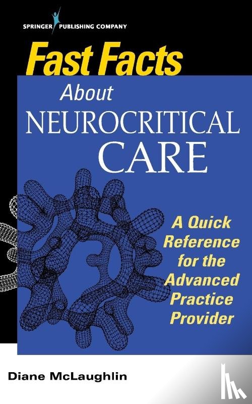 McLaughlin, Diane C. - Fast Facts About Neurocritical Care