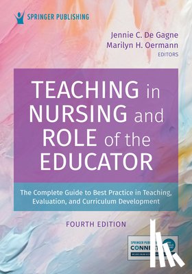 De Gagne, Jennie C., Oermann, Marilyn H. - Teaching in Nursing and Role of the Educator