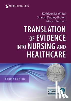 White, Kathleen M. - Translation of Evidence Into Nursing and Healthcare