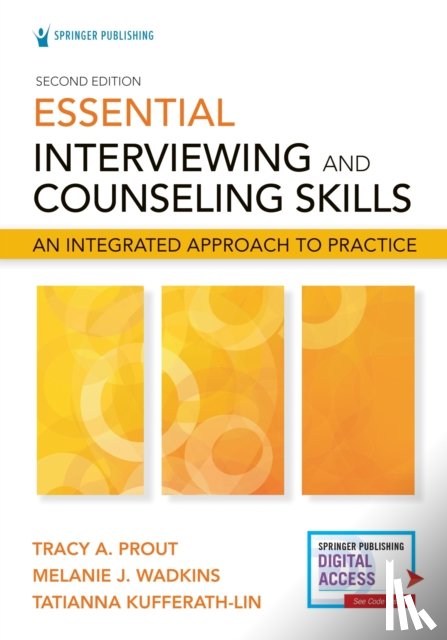 Prout, Tracy, Wadkins, Melanie, Kufferath-Lin, Tatianna - Essential Interviewing and Counseling Skills, Second Edition