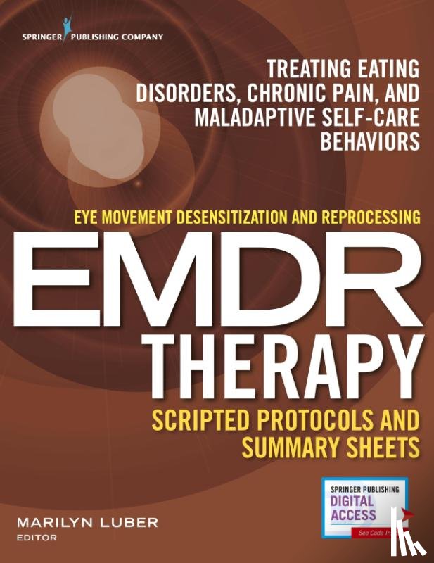  - Eye Movement Desensitization and Reprocessing (EMDR) Therapy Scripted Protocols and Summary Sheets