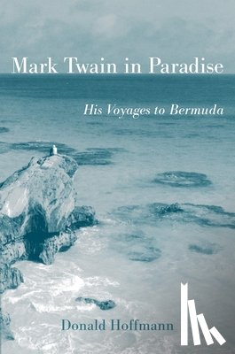 Hoffmann, Donald - Mark Twain in Paradise