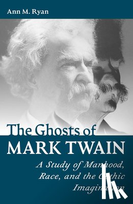 RYAN, ANN M. - The Ghosts of Mark Twain