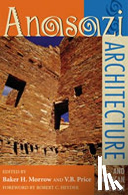 Morrow, Baker H., Price, V.B. - Anasazi Architecture and American Design