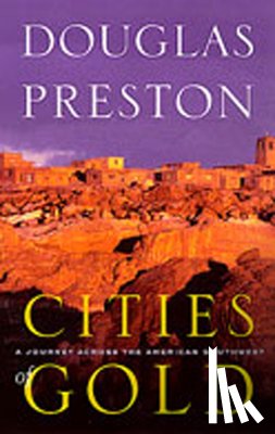 Preston, Douglas - Cities of Gold