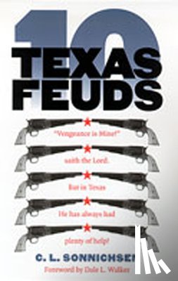 Sonnichsen, Charles Leland - Ten Texas Feuds