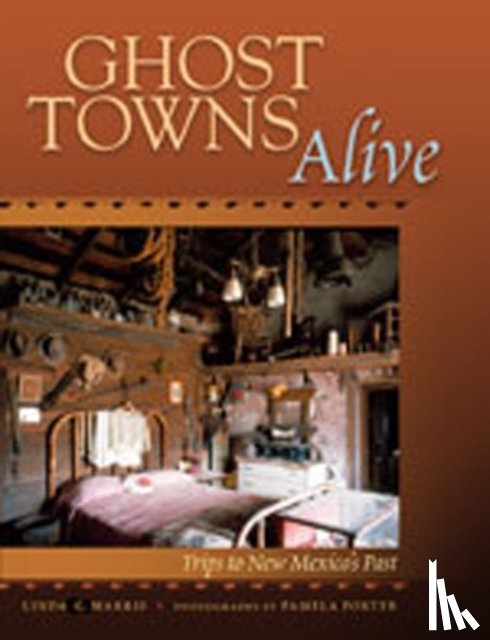 Harris, Linda G. - Ghost Towns Alive