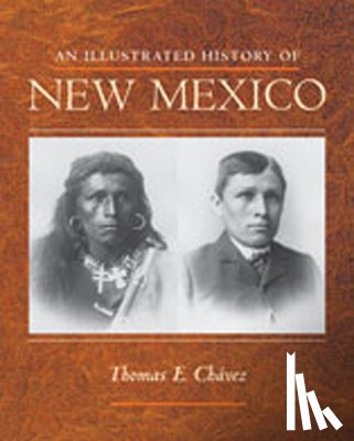 Chávez, Thomas E. - An Illustrated History of New Mexico
