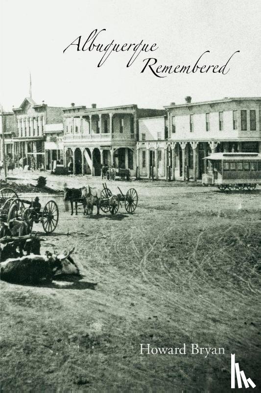 Bryan, Howard - Albuquerque Remembered