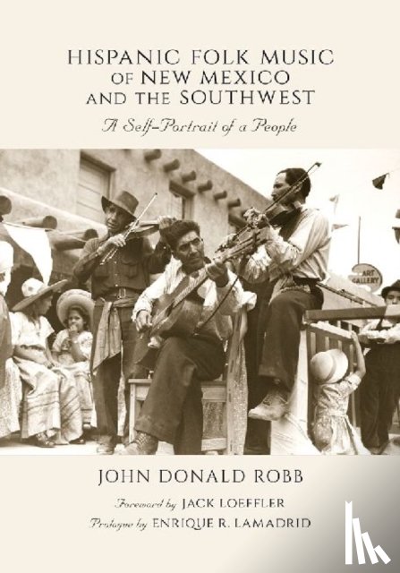 Robb, John Donald - Hispanic Folk Music of New Mexico and the Southwest