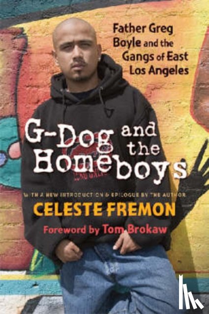 Fremon, Celeste - G-Dog and the Homeboys