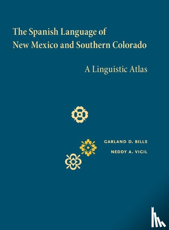 Bills, G.D., Vigil, Neddy A. - The Spanish Language of New Mexico and Southern Colorado