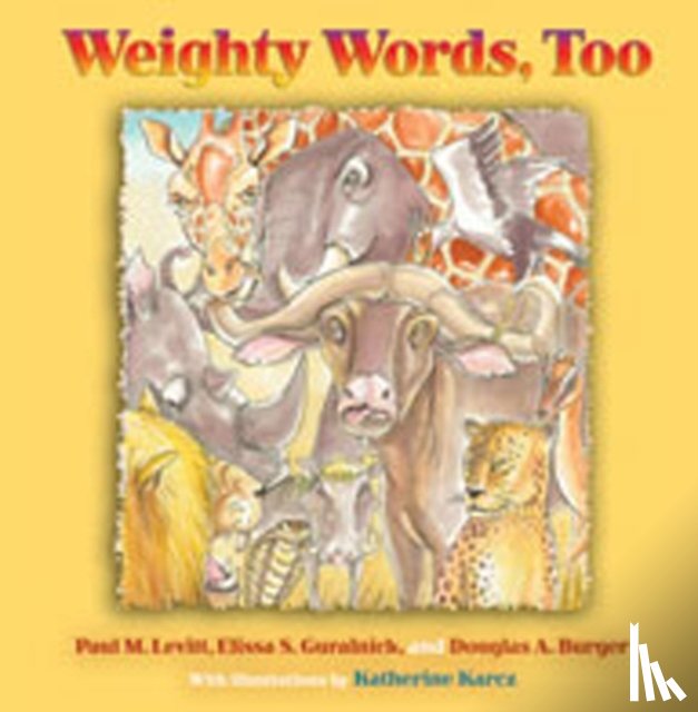 Levitt, Paul M., Guralnick, Elissa S., Burger, Douglas A. - Weighty Words, Too