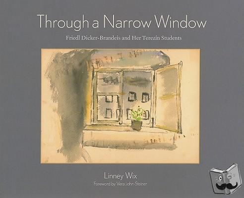Wix, Linney - Through a Narrow Window