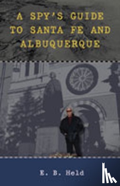 Held, E. B. - A Spy's Guide to Santa Fe and Albuquerque